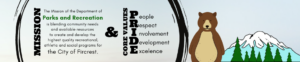 Fircrest Parks & Recreation Mission and Core Values banner. Mission: The Mission of the Department of Parks and Recreation is blending community needs and available resources to create and develop the highest quality recreational, athletic and social programs for the City of Fircrest. Core Values: People, Respect, Involvement, Development, Excelence.
