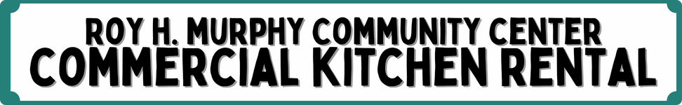 Roy H. Murphy Community Center Commercial Kitchen