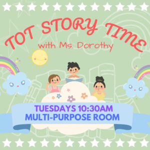 Tot Story Time with Ms. Dorothy Tuesdays 10:30AM Multi-Purpose Room - image of kids reading with rainbows books and stars