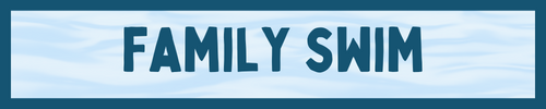 Family Swim sub-banner