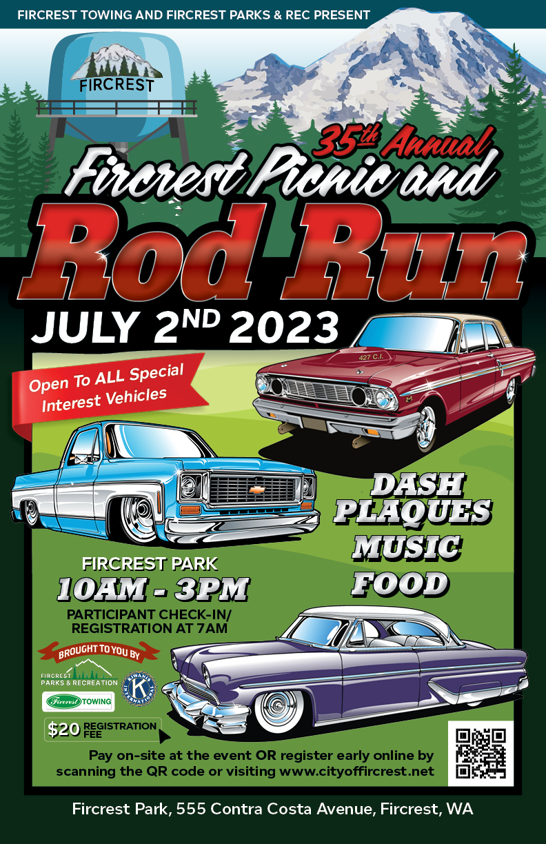 Fircrest Towing and Fircrest Parks & Rec Present the 35th Annual Fircrest Picnic and Rod Run July 2nd, 2023 Flyer