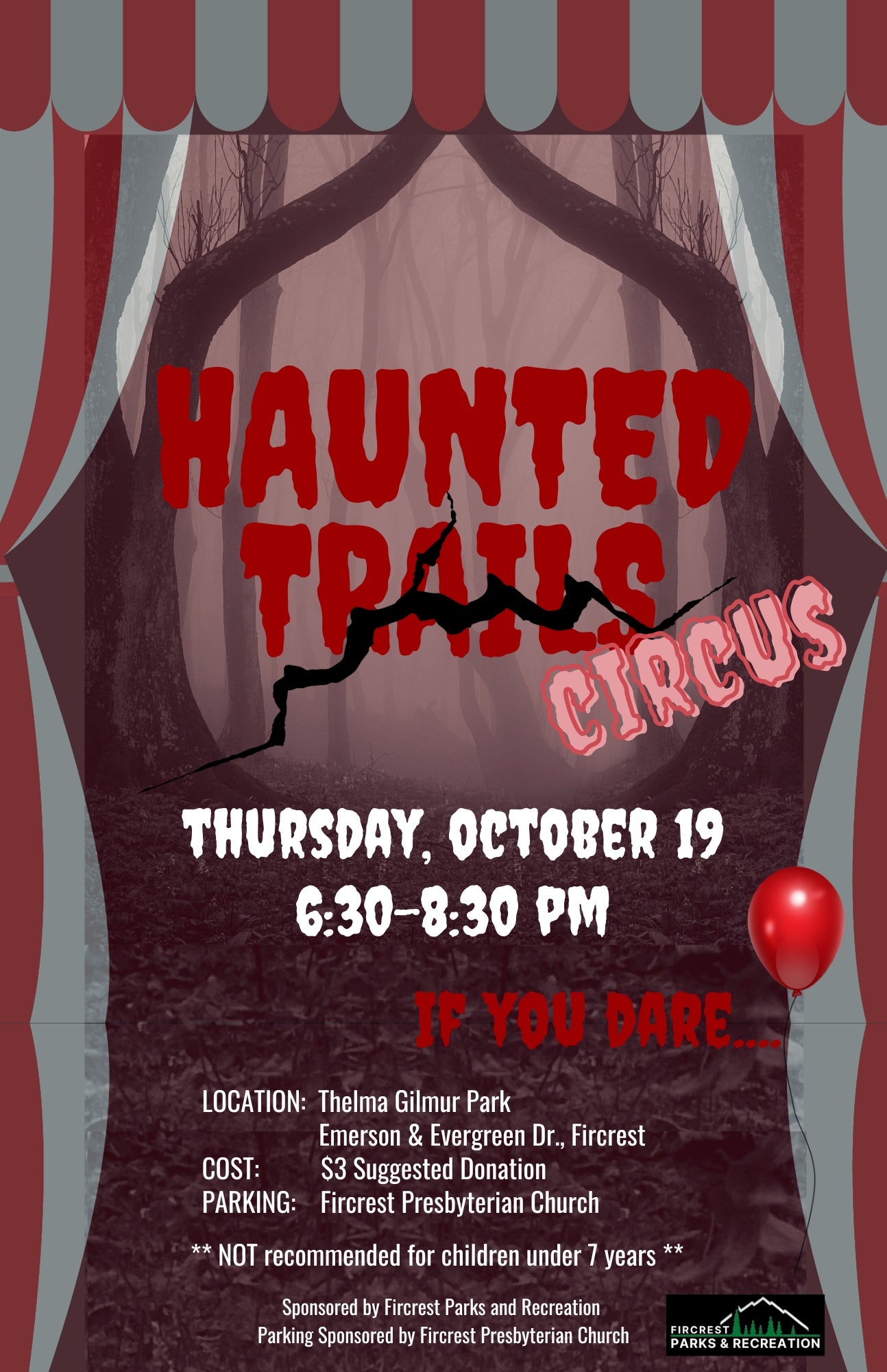 Haunted Trails poster with a circus tent border creepy trees making a pathway in the background and text that reads Haunted Trails with a crack through trails and circus hung next to it. Other text reads Thursday, October 19th 6:30-8:30PM. IF you Dare. with location information (as described below the image)